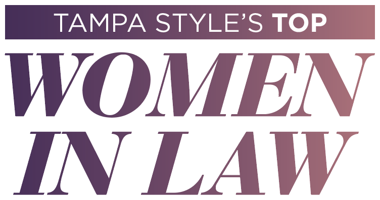 Tampa Style Magazine's Top Women in Law